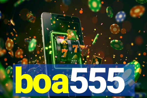 boa555