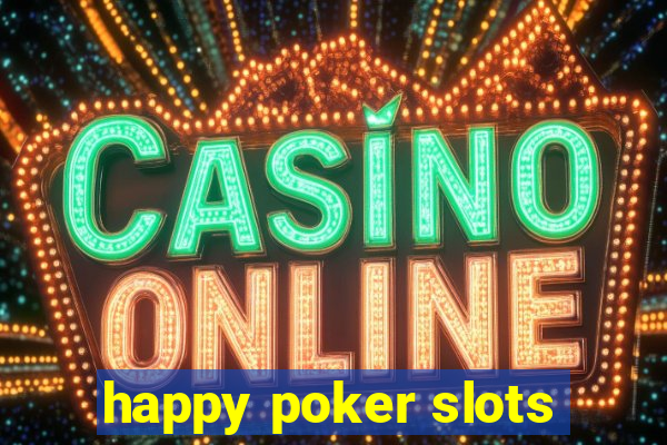 happy poker slots