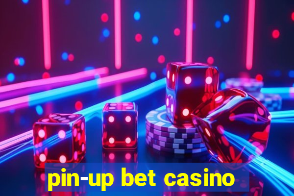 pin-up bet casino