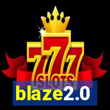 blaze2.0