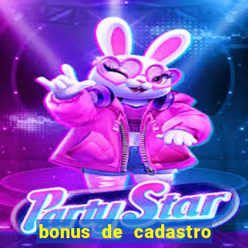 bonus de cadastro estrela bet