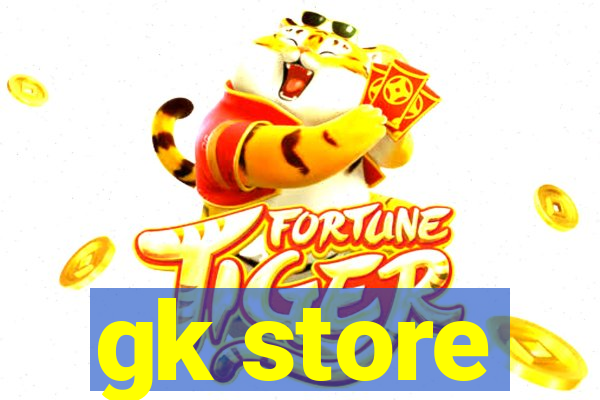 gk store