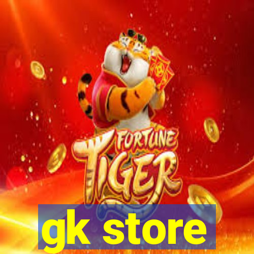 gk store