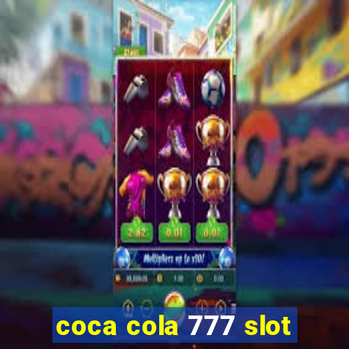 coca cola 777 slot