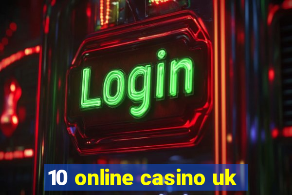 10 online casino uk