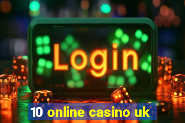 10 online casino uk