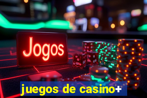 juegos de casino+