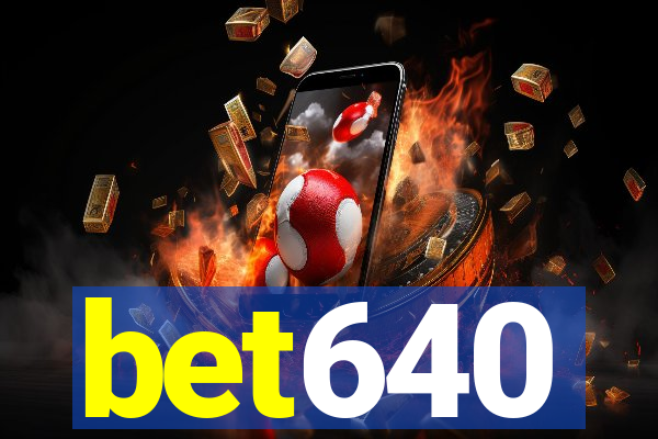 bet640