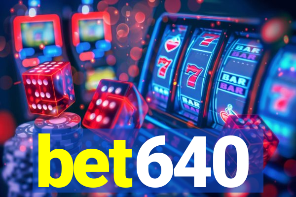 bet640