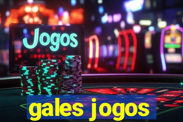 gales jogos