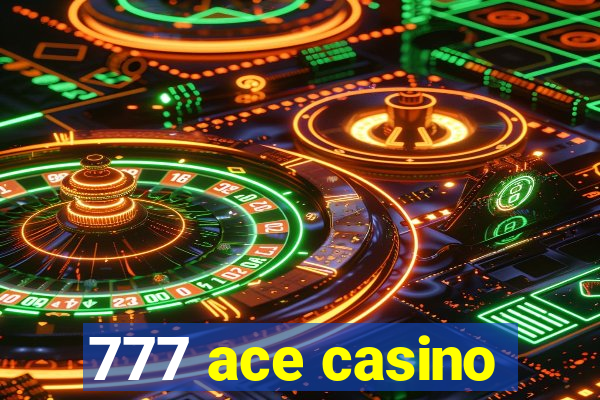 777 ace casino