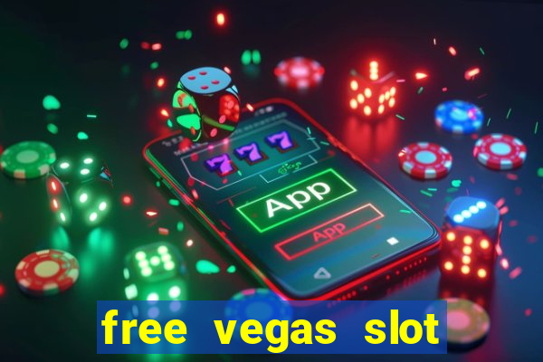 free vegas slot machine games online