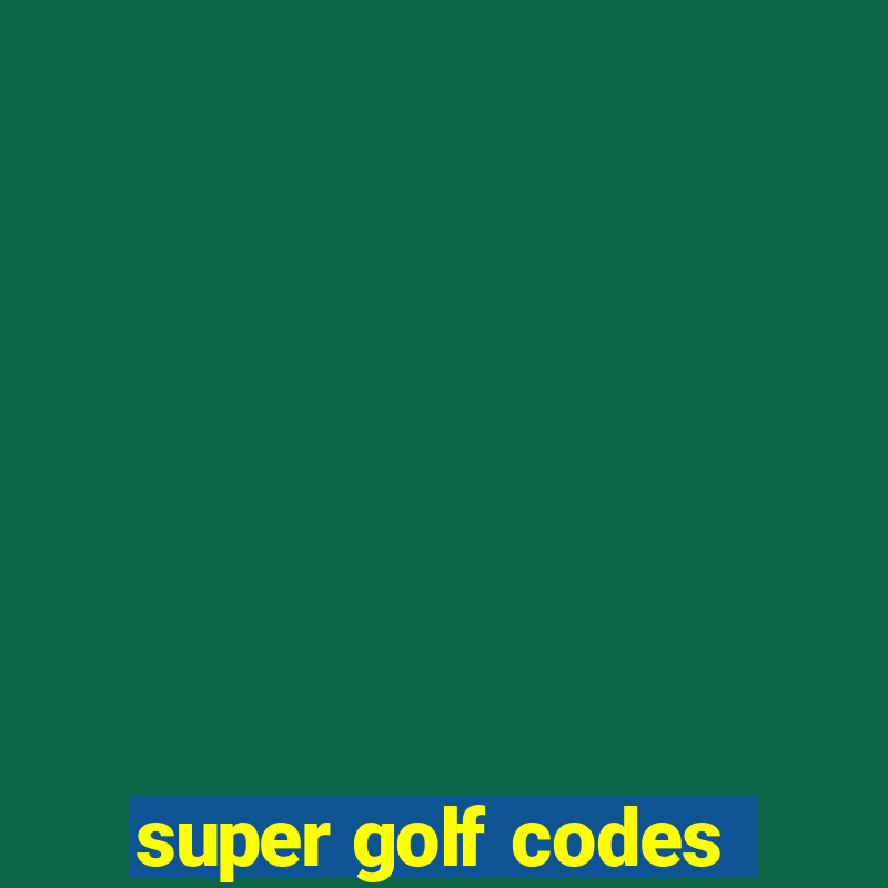 super golf codes