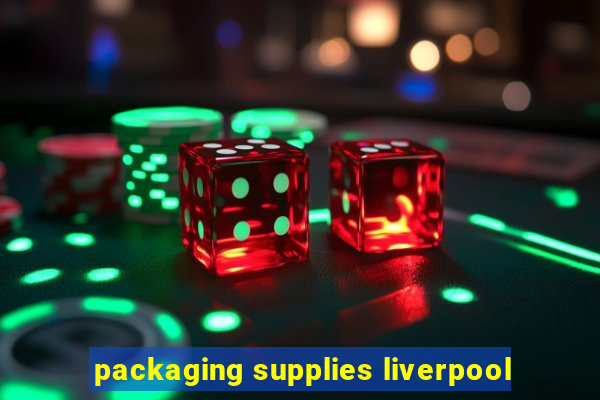 packaging supplies liverpool