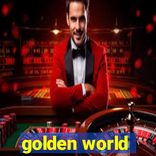 golden world