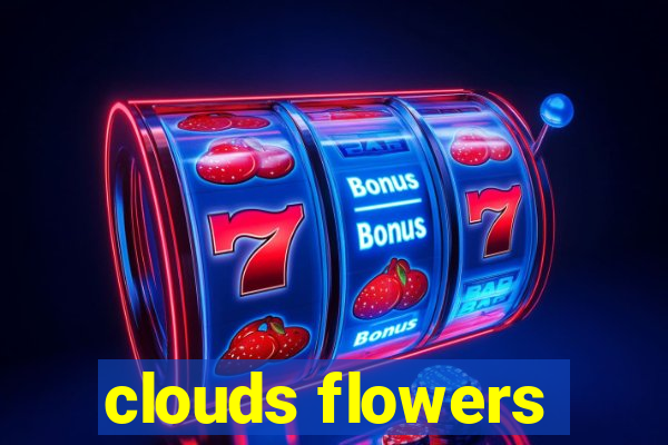 clouds flowers