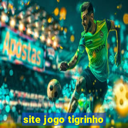 site jogo tigrinho