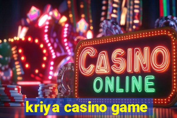 kriya casino game