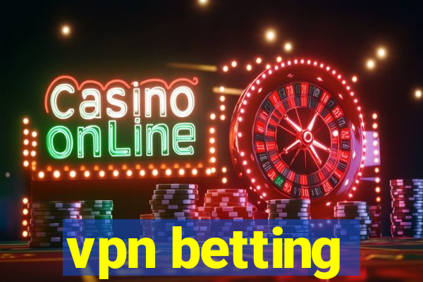 vpn betting