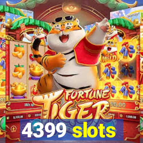 4399 slots