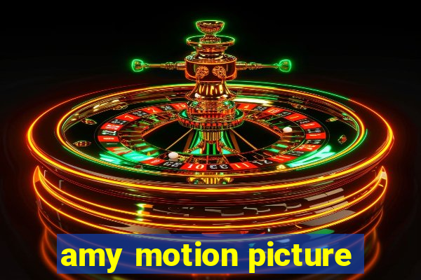 amy motion picture