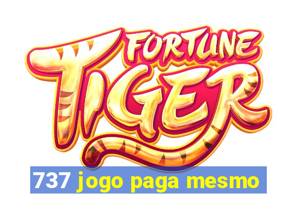 737 jogo paga mesmo