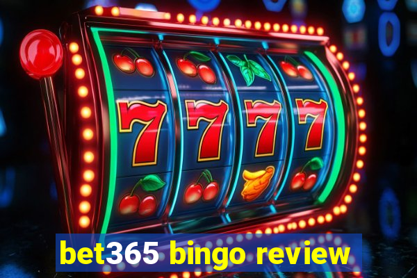 bet365 bingo review