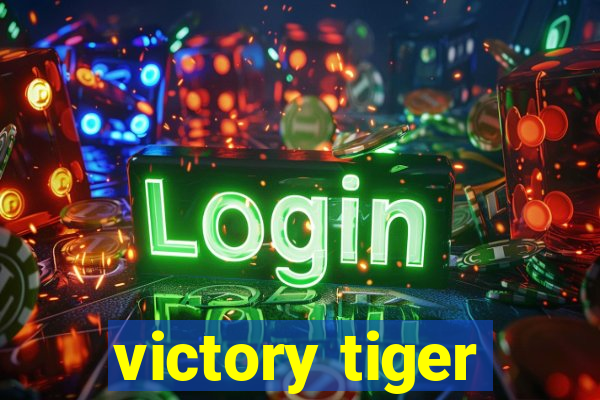 victory tiger