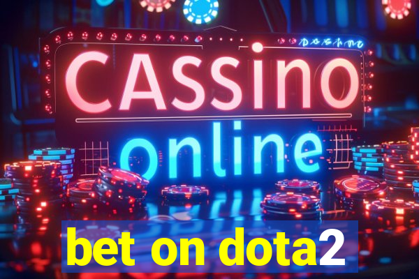 bet on dota2