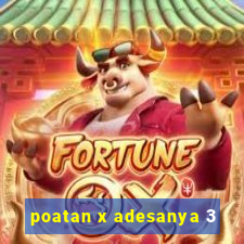 poatan x adesanya 3