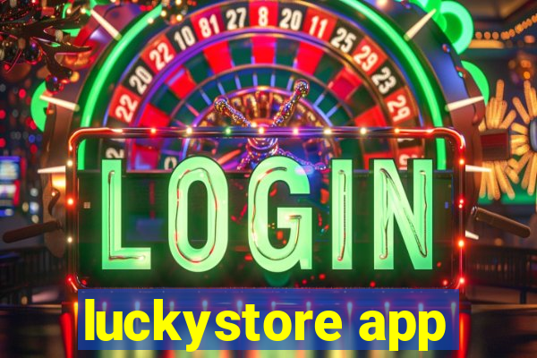 luckystore app