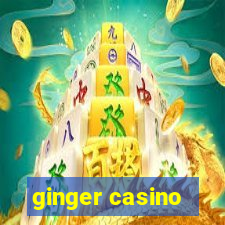 ginger casino