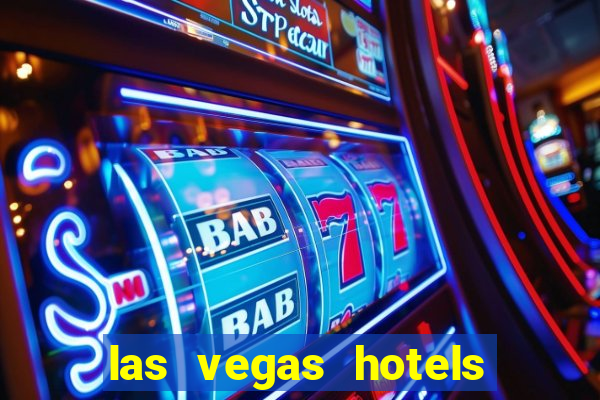 las vegas hotels with casinos