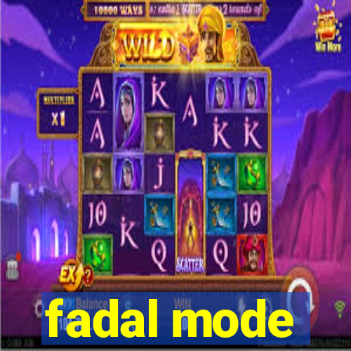 fadal mode