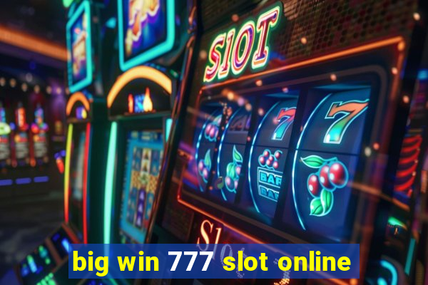 big win 777 slot online