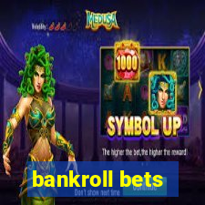 bankroll bets