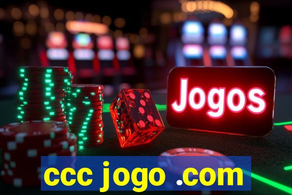 ccc jogo .com