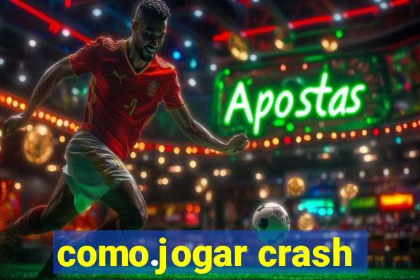 como.jogar crash