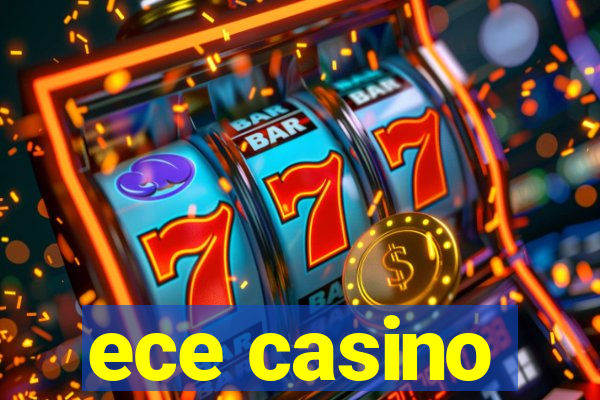 ece casino