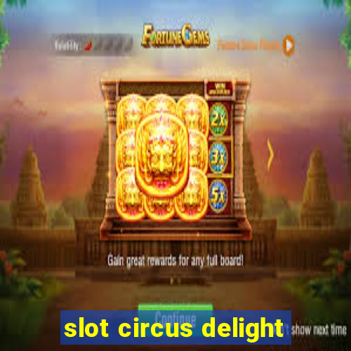 slot circus delight