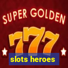 slots heroes