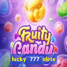 lucky 777 slots real money gcash