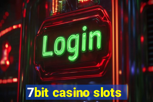 7bit casino slots