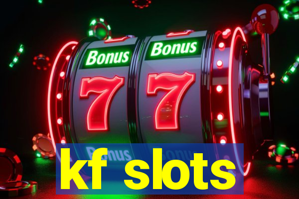 kf slots