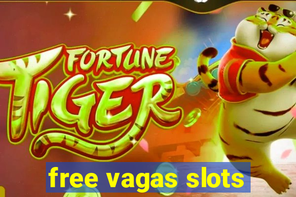 free vagas slots