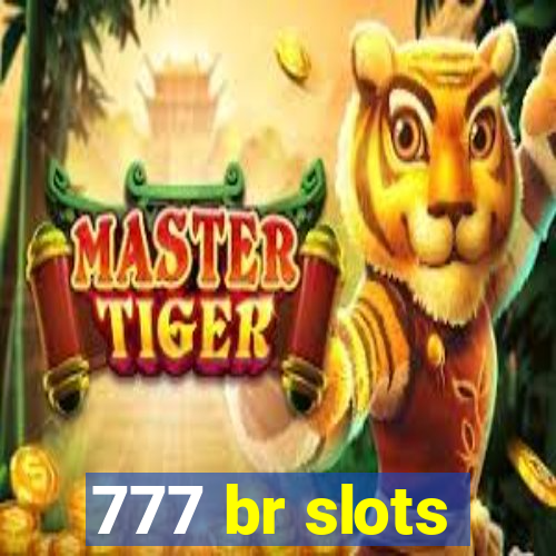 777 br slots