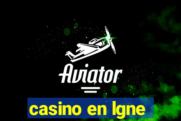 casino en lgne