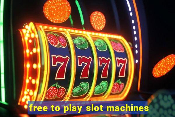 free to play slot machines