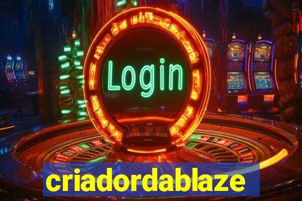 criadordablaze