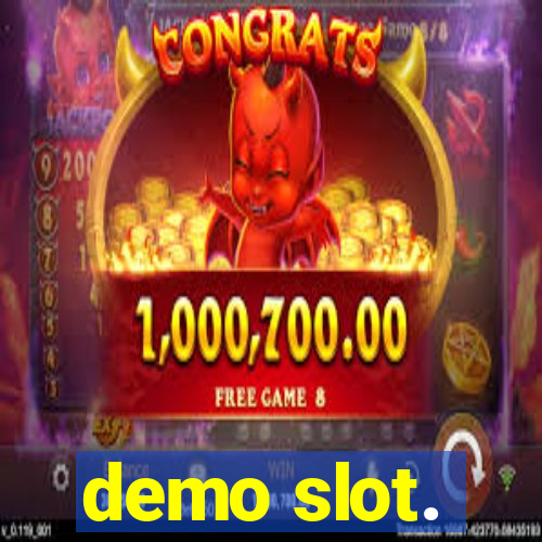 demo slot.